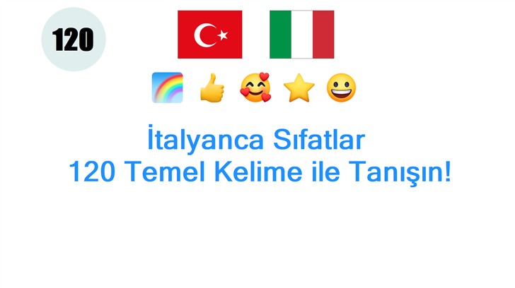 İtalyanca Sıfatlar: 120 Temel Kelime ile Tanışın!